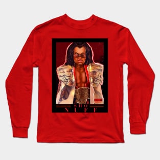 Mr. Nuff Long Sleeve T-Shirt